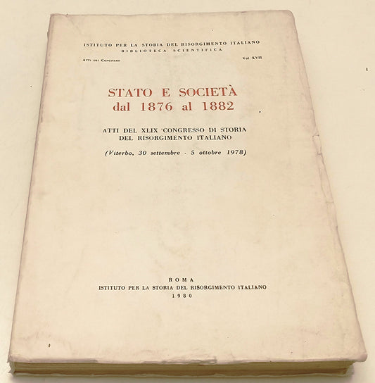 LS- STATO E SOCIETA' DAL 1876 AL 1882-- RISORGIMENTO ITALIANO--- 1980- B- YFS659