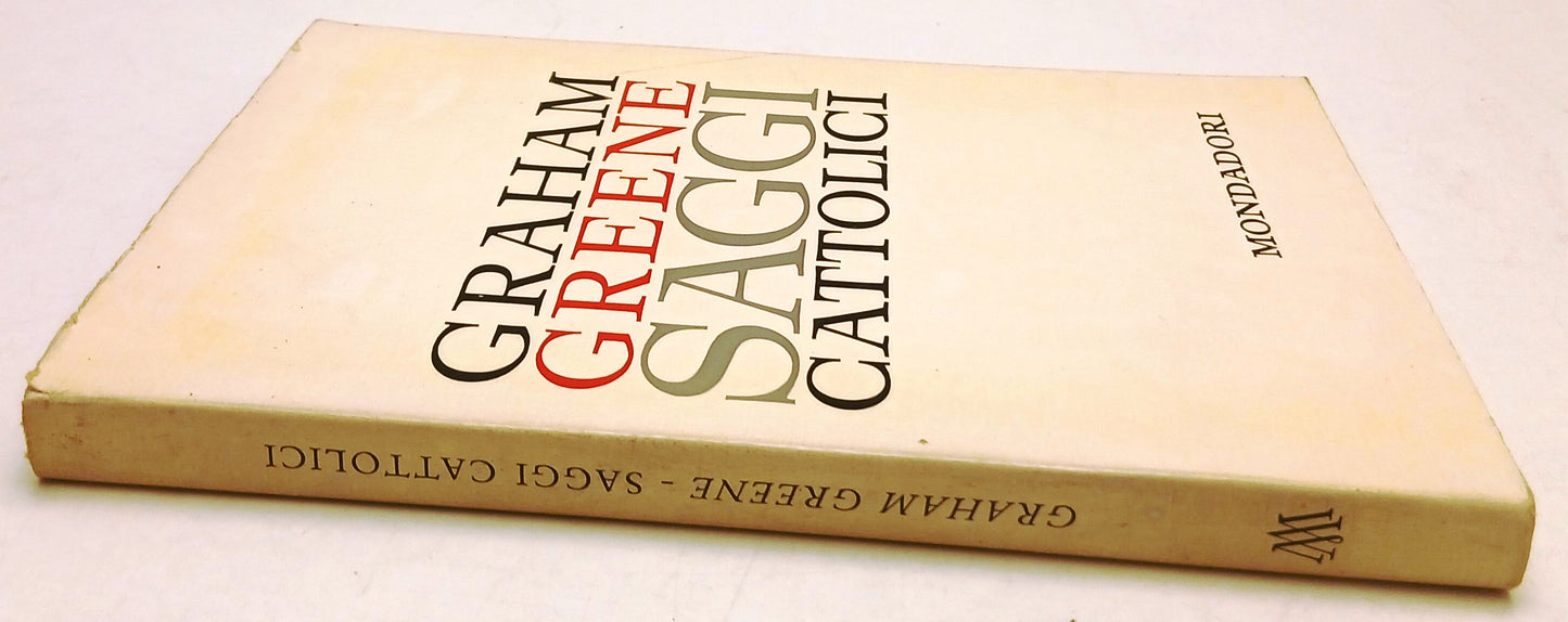 Saggi cattolici - Graham Greene - Mondadori Arcobaleno - 1a ed. - ZFS274