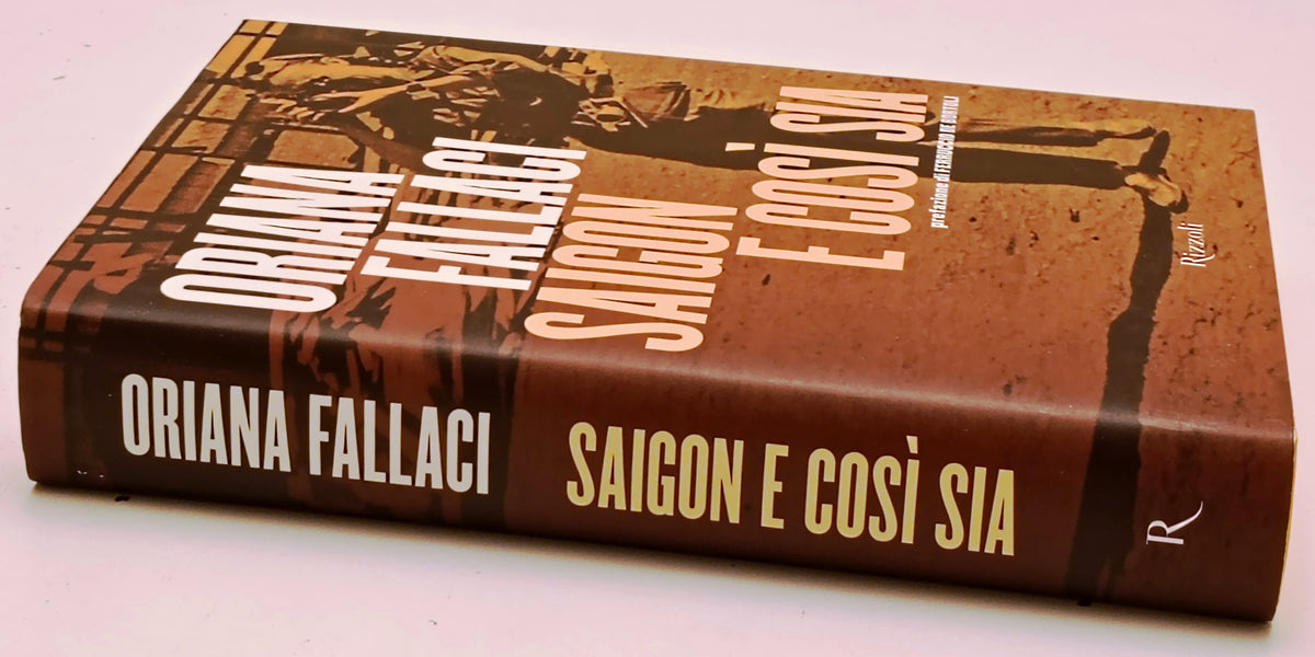 Saigon e cosi' sia - Oriana Fallaci - Rizzoli - 1a ed. - ZFS301