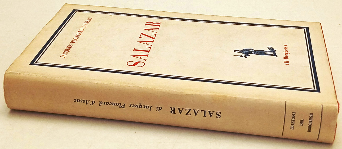 Salazar - Jacques Ploncard D'Assac - I libri del Borghese - 1a ed. - ZFS95