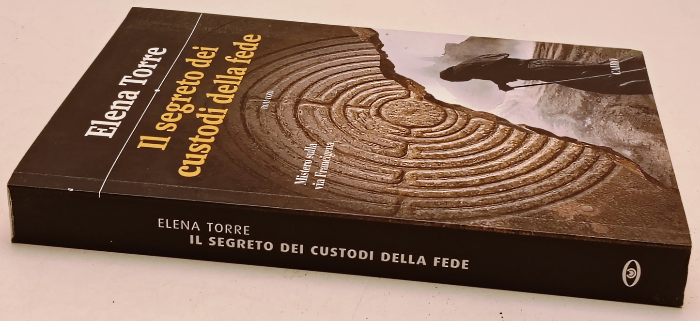 Il segreto dei custodi della fede - Elena Torre - Cairo - YFS978