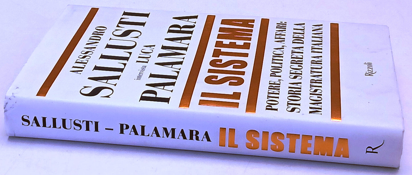 Il Sistema - Alessandro Sallusti Luca Palamara - Rizzoli - 1a ed. - ZFS74
