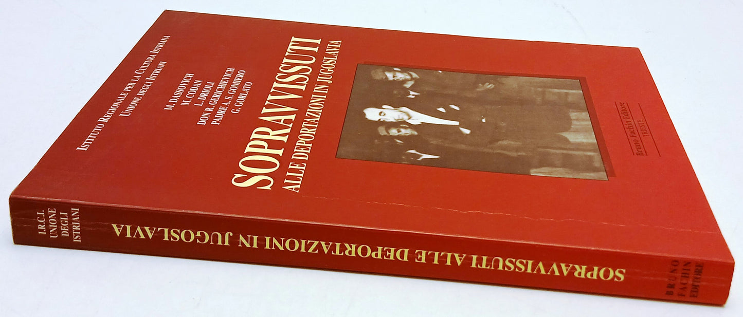 Sopravvissuti alla deportazione in Jugslavia - Bruno Fachin - 1a ed. - ZFS124