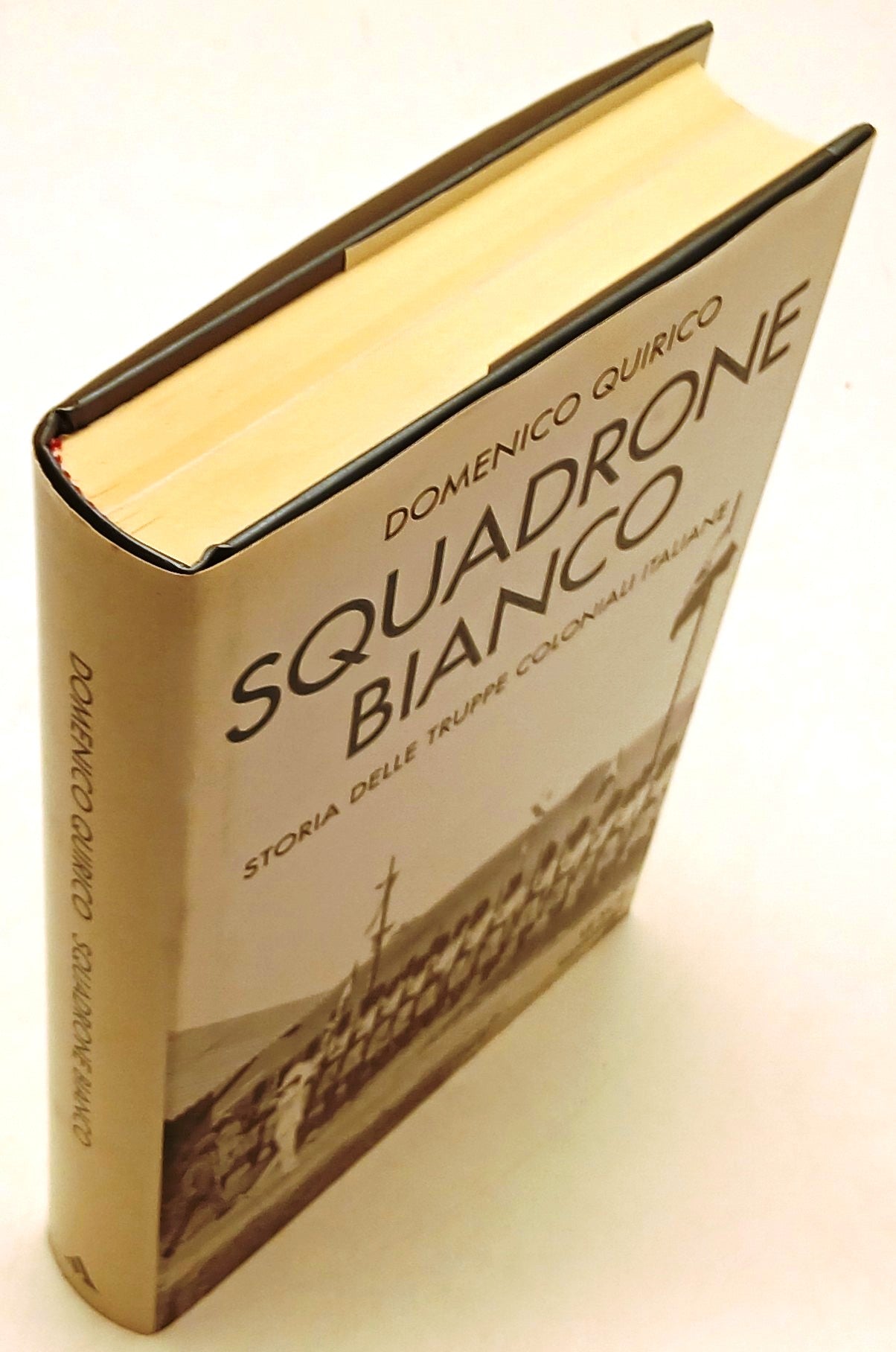 Squadrone bianco - Domenico Quirico - Mondadori Le Scie - 1a ed. - ZFS137
