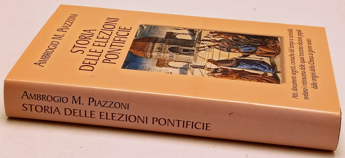 Storia delle elezioni pontificie - Ambrogio M. Piazzoni - Mondolibri - ZFS282