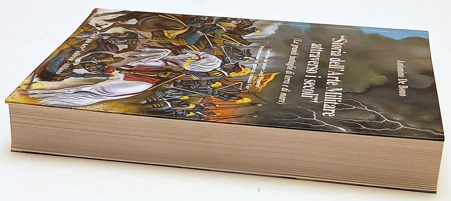 Storia dell'Arte Militare attraverso i secoli I- Antonino De Bono- 1a ed.-ZFS243