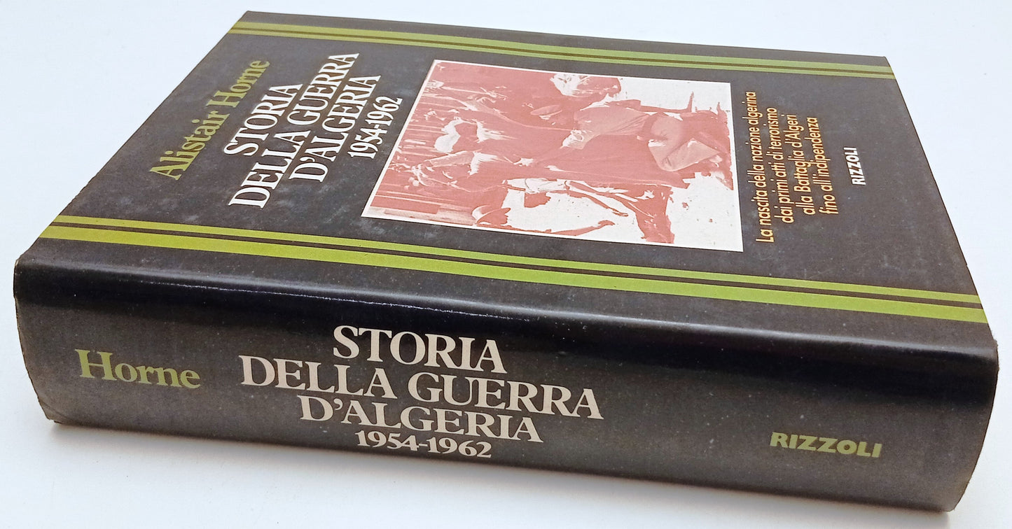 LS- STORIA DELLA GUERRA D'ALGERIA 1954-1962- ALISTAIR HORNE- RIZZOLI- 1980-ZFS77