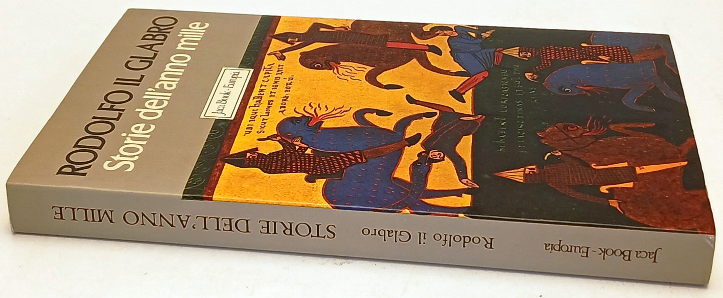 Storie dell'anno mille - Rodolfo Il Glabro - Jaca Book Europia Le origini - XFS