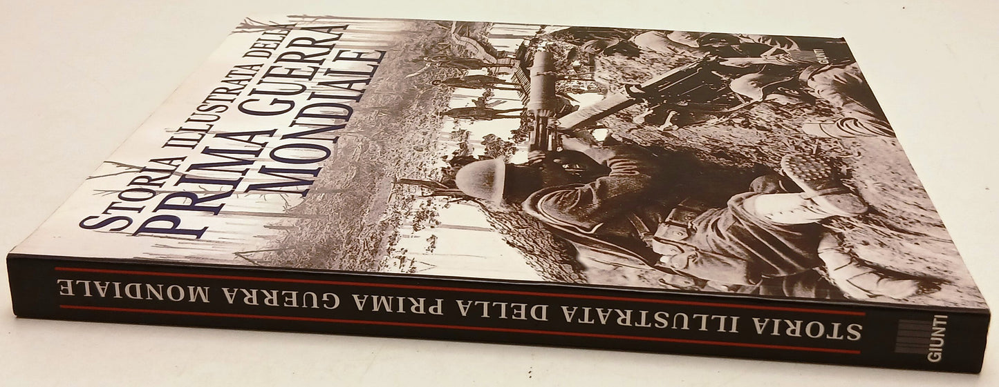 Storia illustrata della Prima Guerra Mondiale - Giunti - fotografie - YFS819