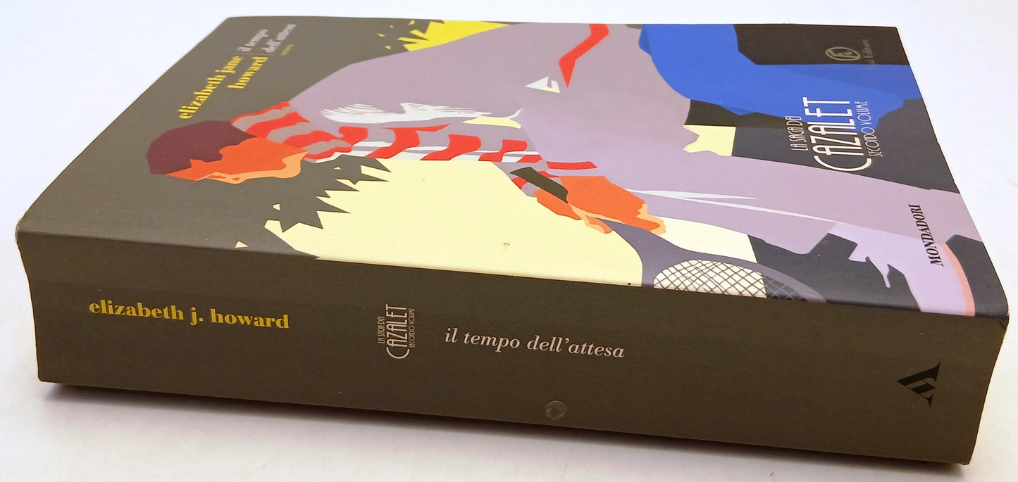 Il tempo dell'attesa Saga dei Cazalet 2- Elibaeth Jane Howard- Mondadori- ZFS223