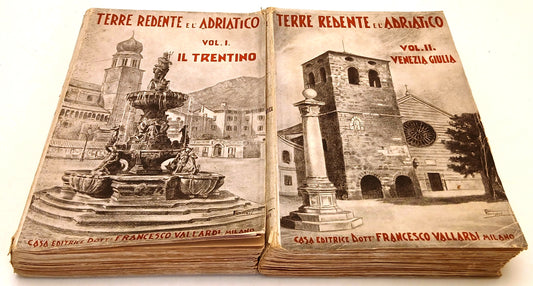 Terre redente e l'Adriatico 2 volumi Trentino Venezia Giulia - Vallardi - YFS745