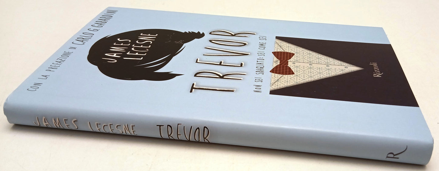 Trevor Non sei sbagliato sei come sei - James Lecesne - Rizzoli - 1a ed.- ZFS105