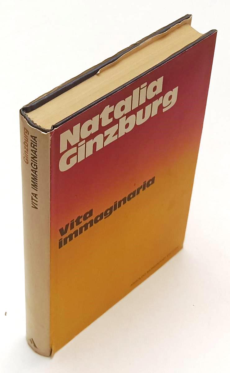 LN- VITA IMMAGINARIA - NATALIA GINZBURG - MONDADORI -- 1a ED. - 1974- CS- YFS567