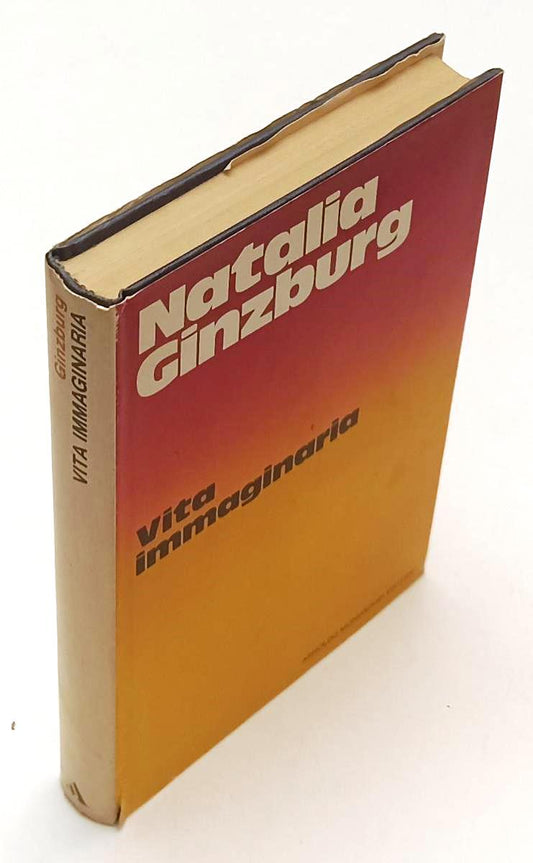 LN- VITA IMMAGINARIA - NATALIA GINZBURG - MONDADORI -- 1a ED. - 1974- CS- YFS567