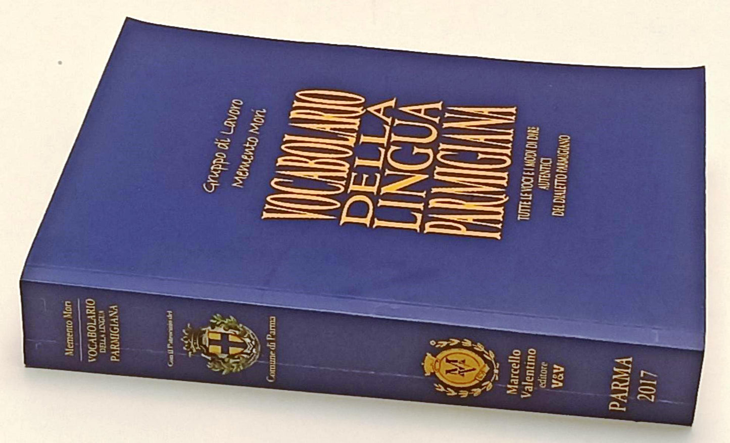 LZ- VOCABOLARIO DELLA LINGUA PARMIGIANA DIALETTO - MEMENTO MORI- 2017- B- XFS137