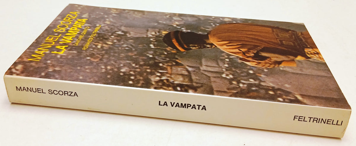 La vampata Cantare quinto - Manuel Scorza- Feltrinelli Narratori- 1a ed.- ZFS274