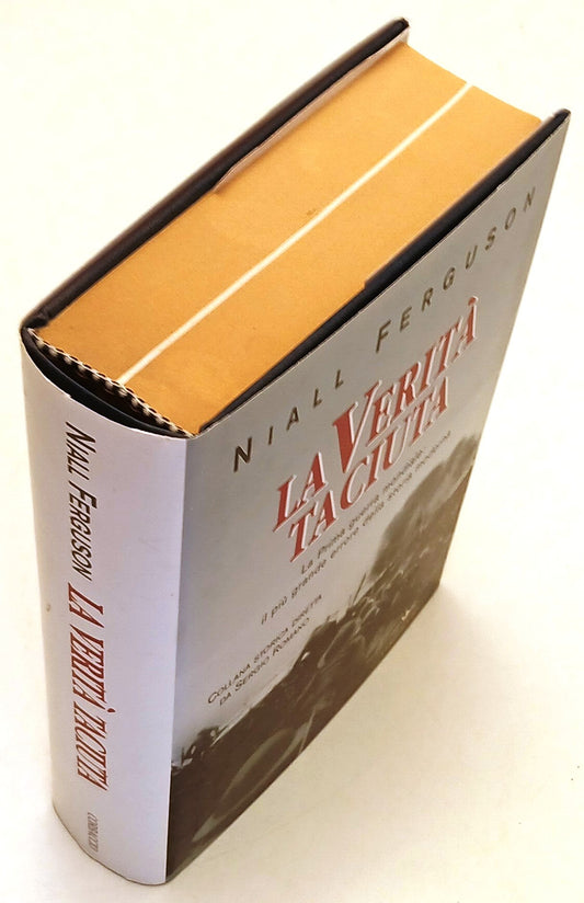 La verita' taciuta - Niall Ferguson - Corbaccio Collana Storica - 1a ed.- ZFS217