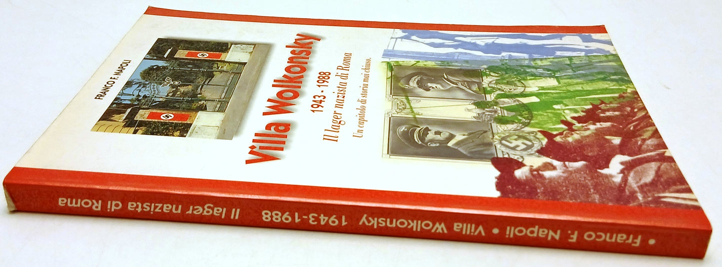Villa Wolkonsky 1943-1988 Lager nazista Roma - Franco F. Napoli - Europa- ZFS206