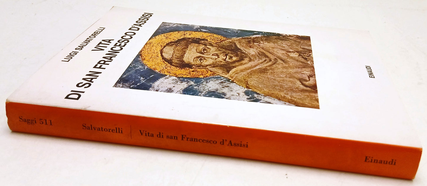 Vita di San Francesco d'Assisi - Luigi Salvatorelli - Einaudi Saggi- 1a ed.- XFS