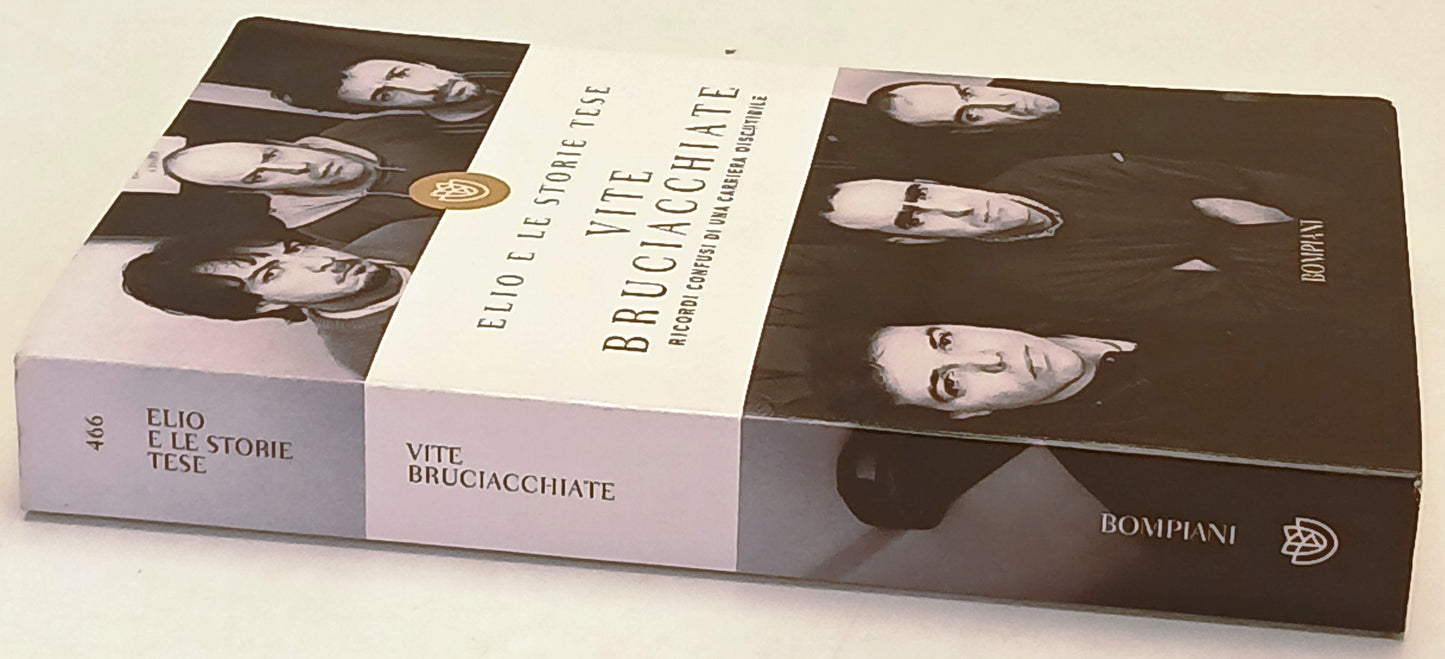 Vite Bruciacchiate - Elio e Le storie tese - Bompiani - 1a ed. - ZFS160