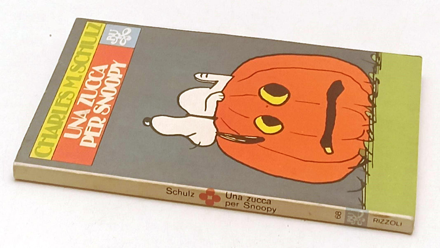 FC- UNA ZUCCA PER SNOOPY - CHARLES M. SCHULZ - RIZZOLI BUR -- B - Q24
