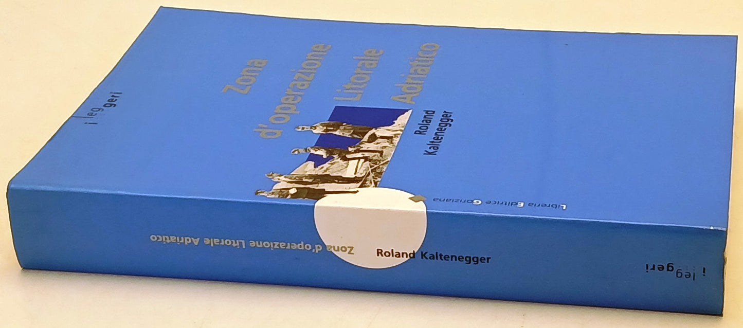 Zona d'operazione Litorale Adriatico - Roland Kaltenegger- Goriziana- 1a- ZFS218