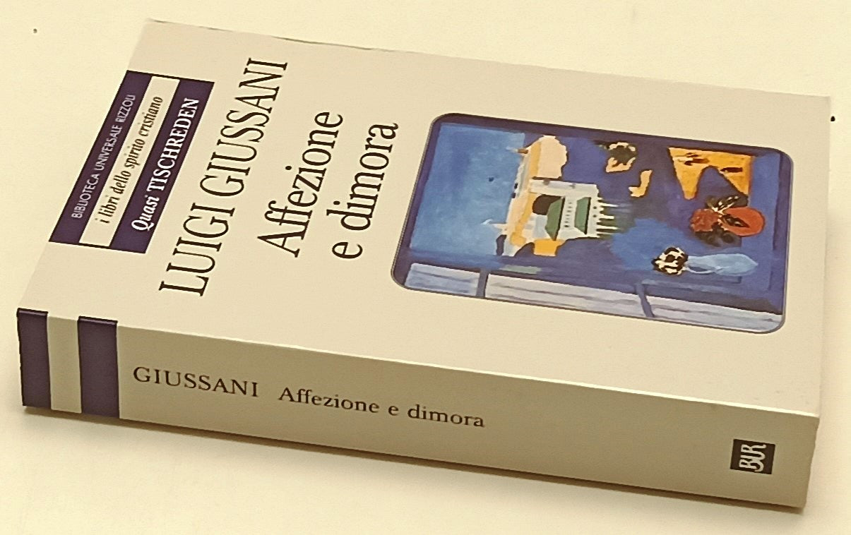 LD- AFFEZIONE E DIMORA- LUIGI GIUSSANI- RIZZOLI- BUR SPIRITO CRISTIANO- B-XFS137