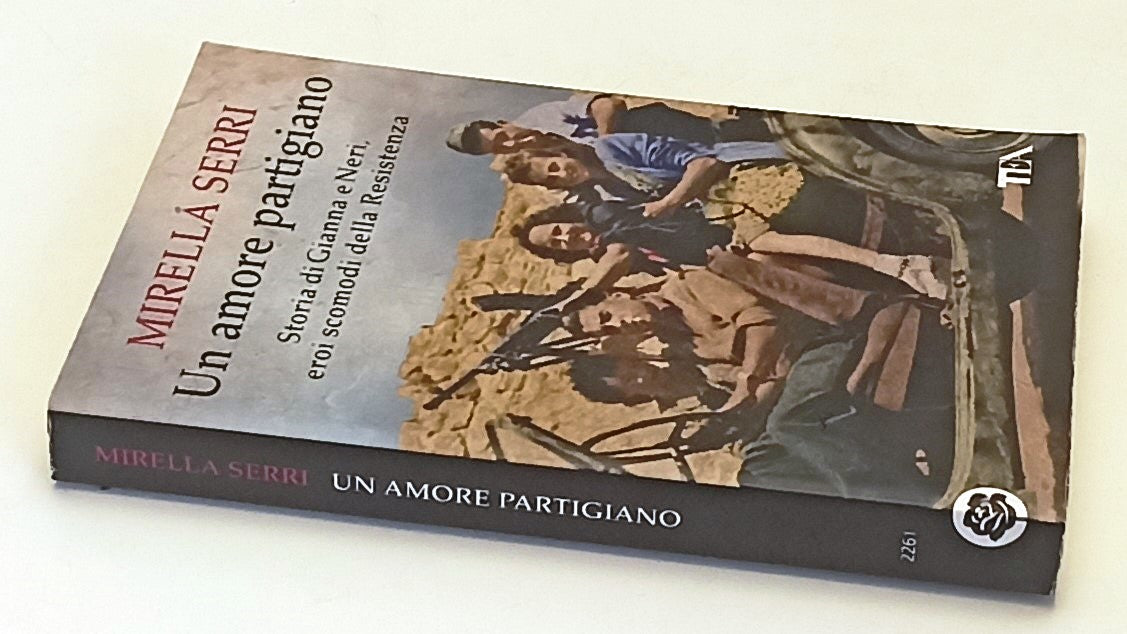 LN- UN AMORE PARTIGIANO GIANNA E NERI - MIRELLA SERRI- TEADUE--- 2017- B- ZFS177