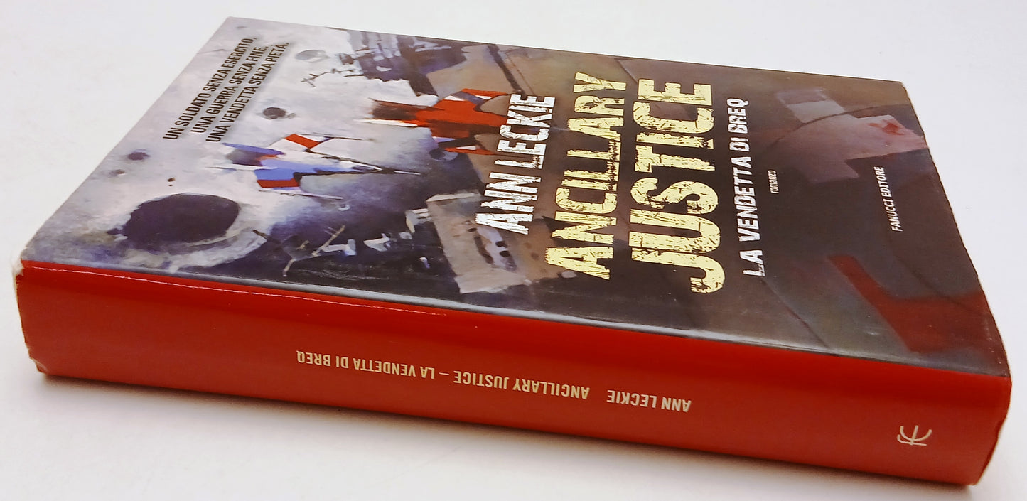 LN- ANCILLARY JUSTICE LA VENDETTA DI BREQ - ANN LECKIE- FANUCCI- 2014- CS- ZFS39