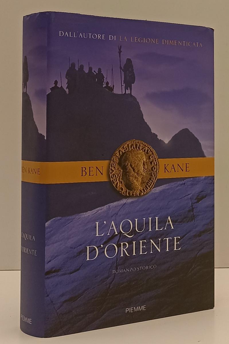 LN- L'AQUILA D'ORIENTE - BEN KANE - PIEMME --- 2010 - CS - YFS190