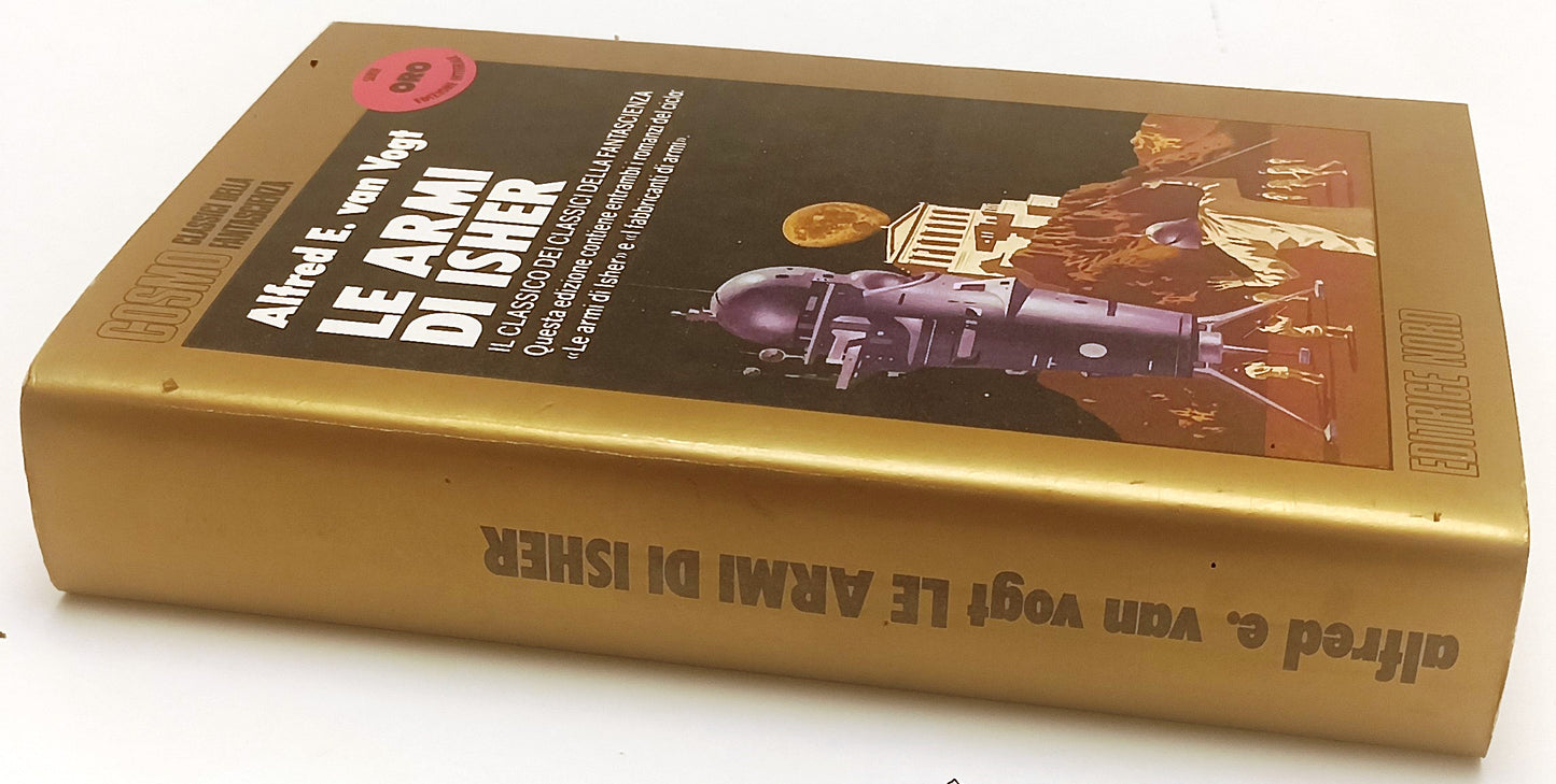 LF- LE ARMI DI ISHER - ALFRED E. VAN VOGT- NORD- COSMO SERIE ORO-- 1994- BS- XFS