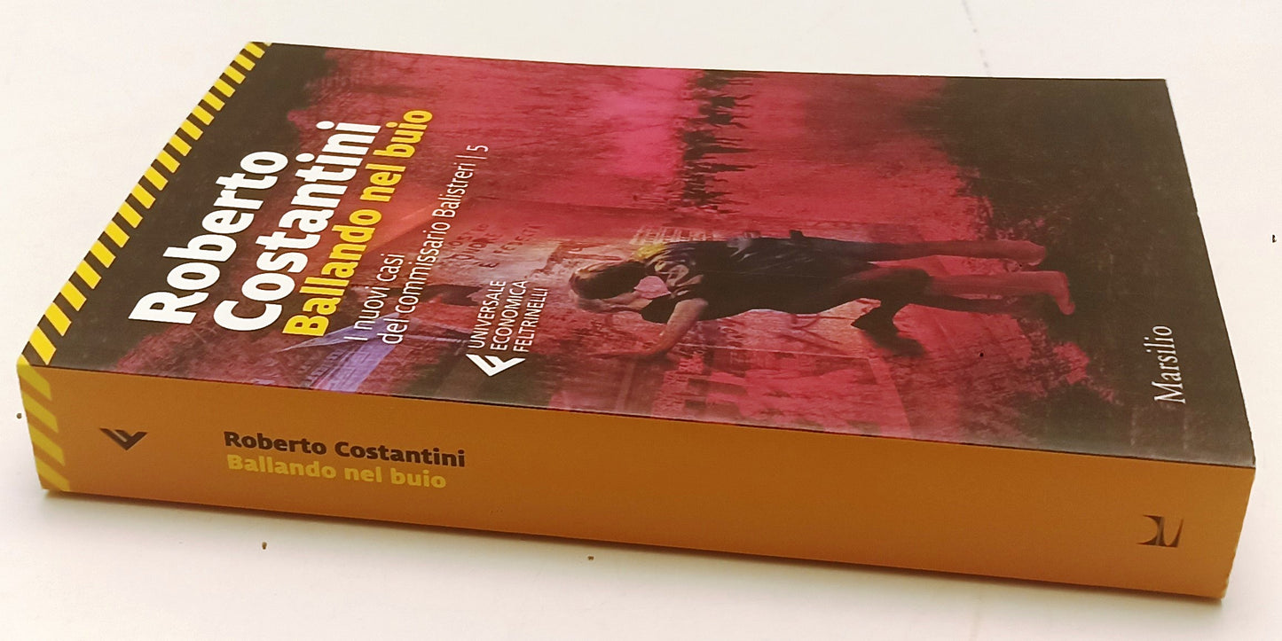 LG- BALLANDO NEL BUIO BALISTRERI 5 - COSTANTINI - FELTRINELLI - MARSILIO- B- XFS