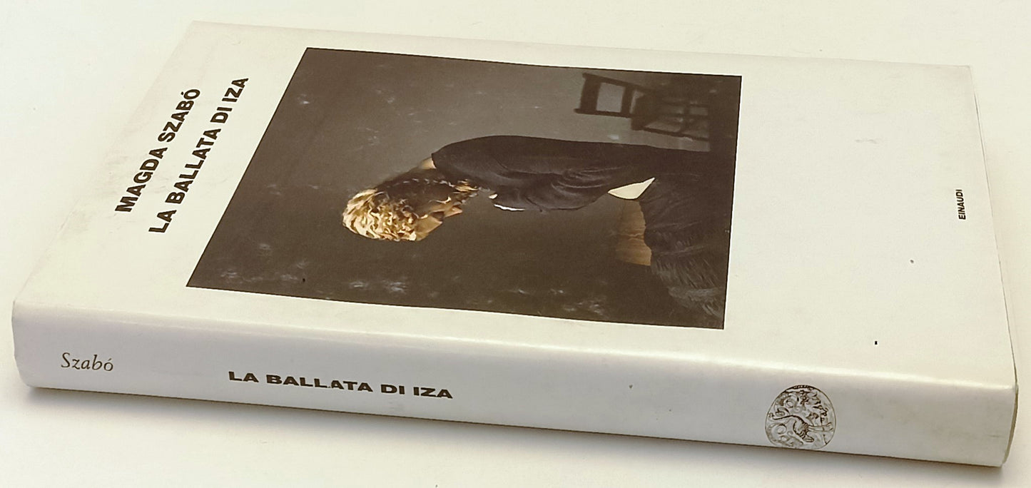LA BALLATA DI IZA - MAGDA SZABO' - EINAUDI -- 1a ED. - 2006 - CS - XFS