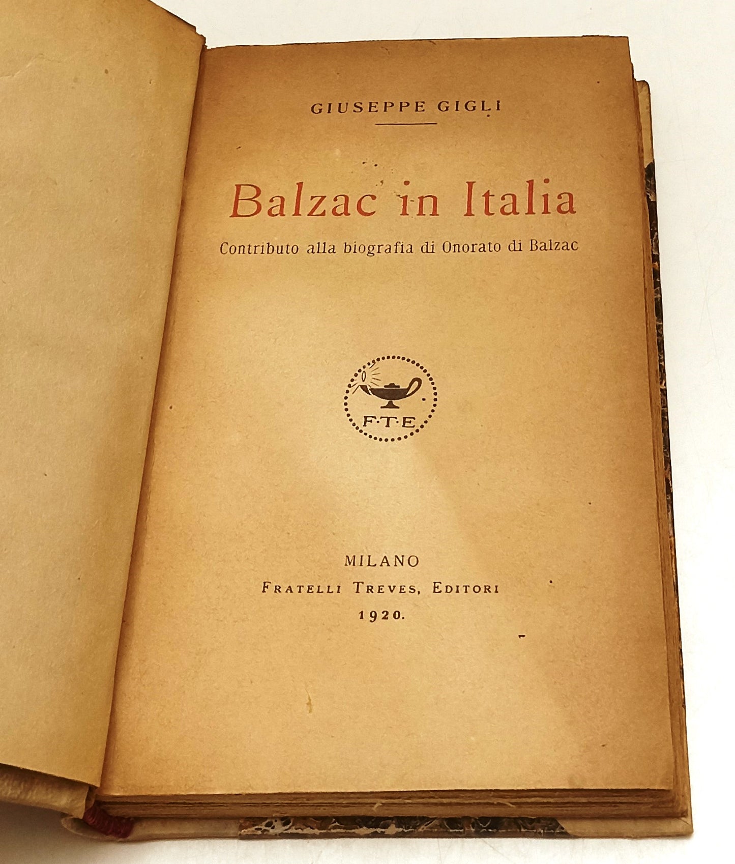 LS- BALZAC IN ITALIA BIOGRAFIA- GIUSEPPE GIGLI- FRATELLI TREVES- 1920- C- ZFS174