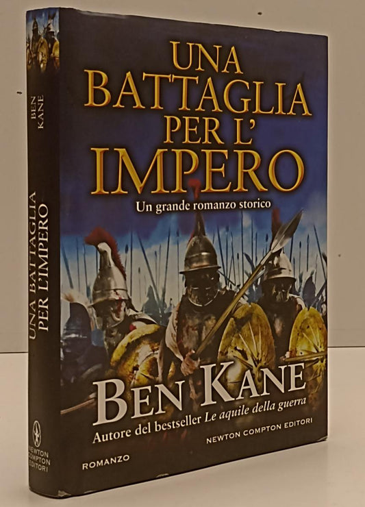LN- UNA BATTAGLIA PER L'IMPERO - BEN KANE - NEWTON COMPTON --- 2020 - CS- YFS278