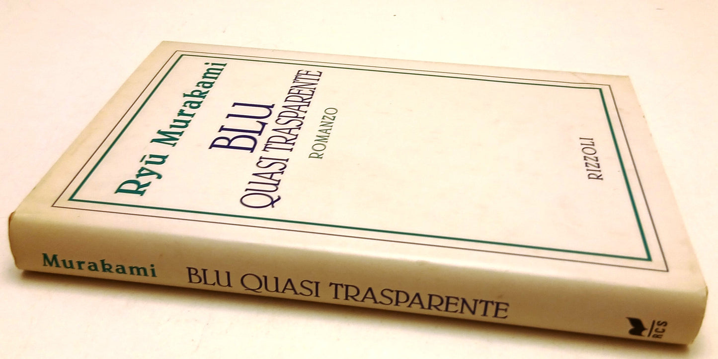 Blu quasi trsparente - Ryu Murakami - Rizzoli - 1a ed. - ZFS92