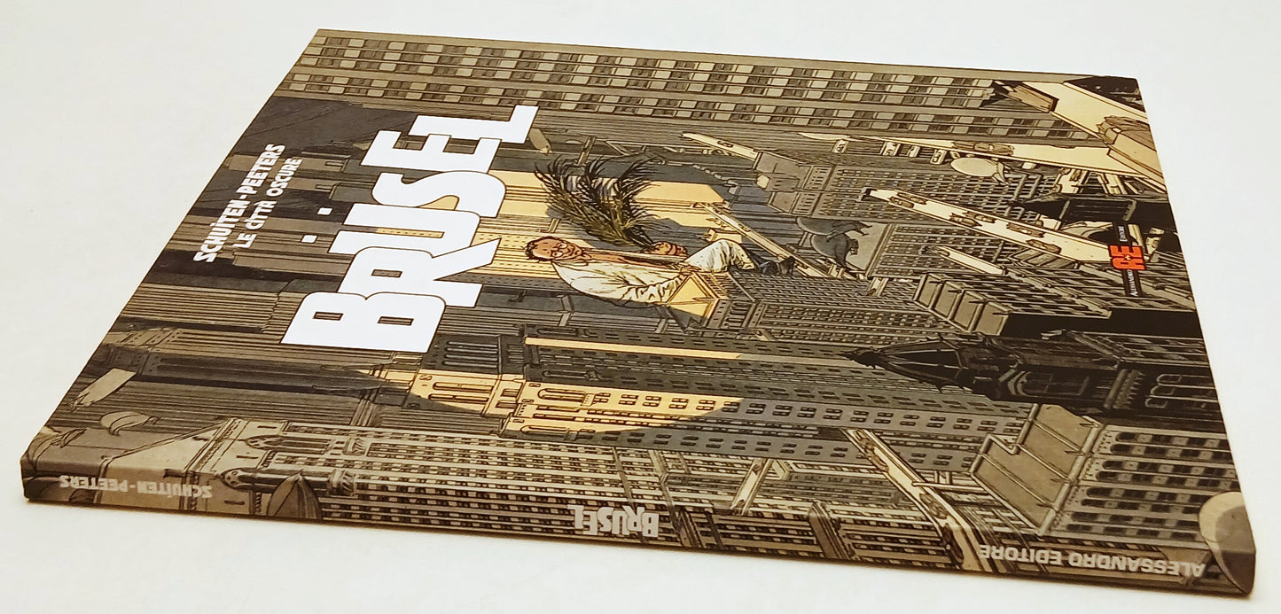 FV- LE CITTA' OSCURE BRUSEL - SCHUITEN PEETERS- ALESSANDRO EDITORE- 2011- B- Z25