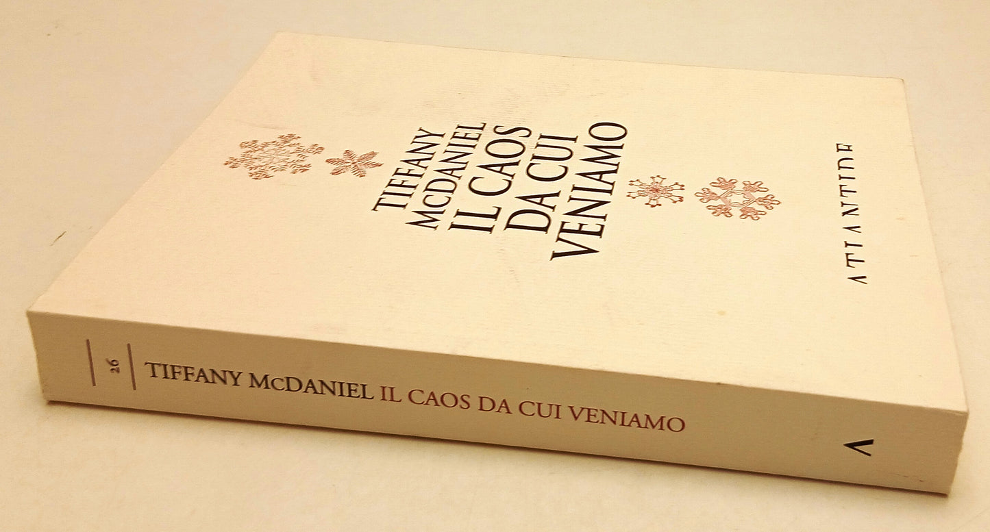 LN- IL CAOS DA CUI VENIAMO - TIFFANY McDANIELS - ATLANTIDE --- 2018 - B- ZFS60