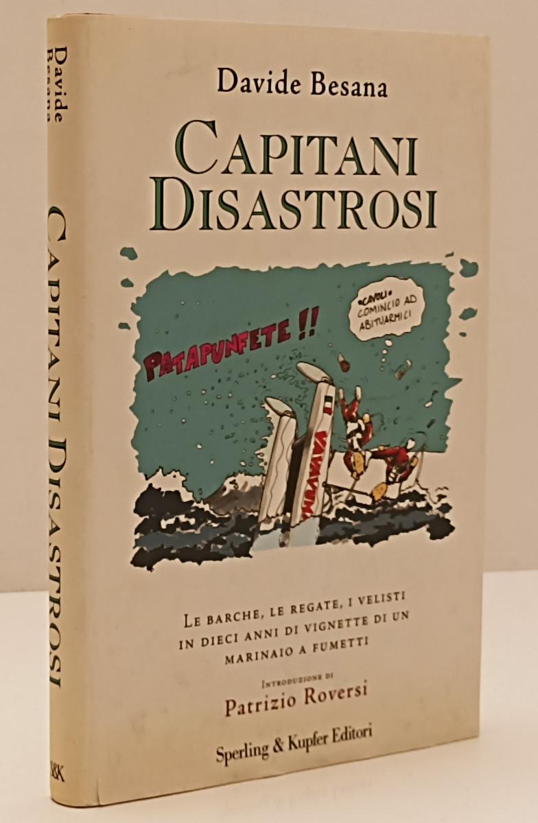 LN- CAPITANI DISASTROSI A FUMETTI - BESANA - SPERLING KUPFER--- 2002- CS- YFS155