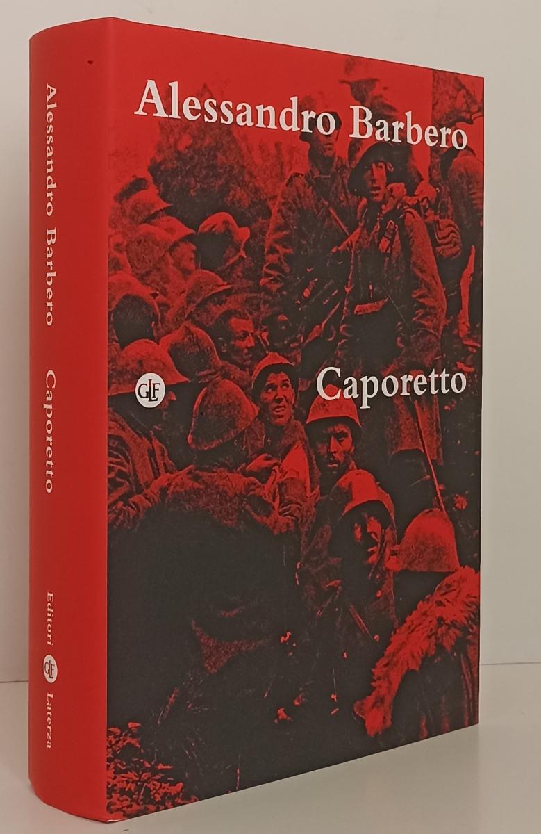 LS- CAPORETTO - ALESSANDRO BARBERO - LATERZA - EDIZIONE SPECIALE-- 2017- CS- XFS