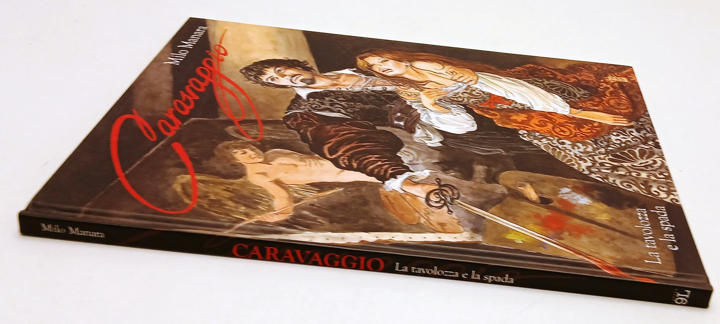 FP- CARAVAGGIO LA TAVOLOZZA E LA SPADA - MILO MANARA - PANINI 9L - 2015 - C- Z25
