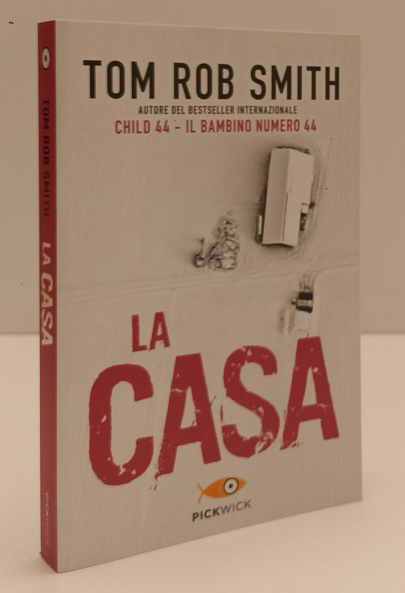 LN- LA CASA - TOM ROB SMITH - PICKWICK --- 2015 - B - YFS199