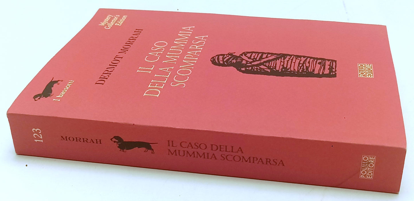 LG- IL CASO DELLA MUMMIA SCOMPARSA- DERMOT MORRAH- POLILLO- BASSOTTI- 2012-B-XFS