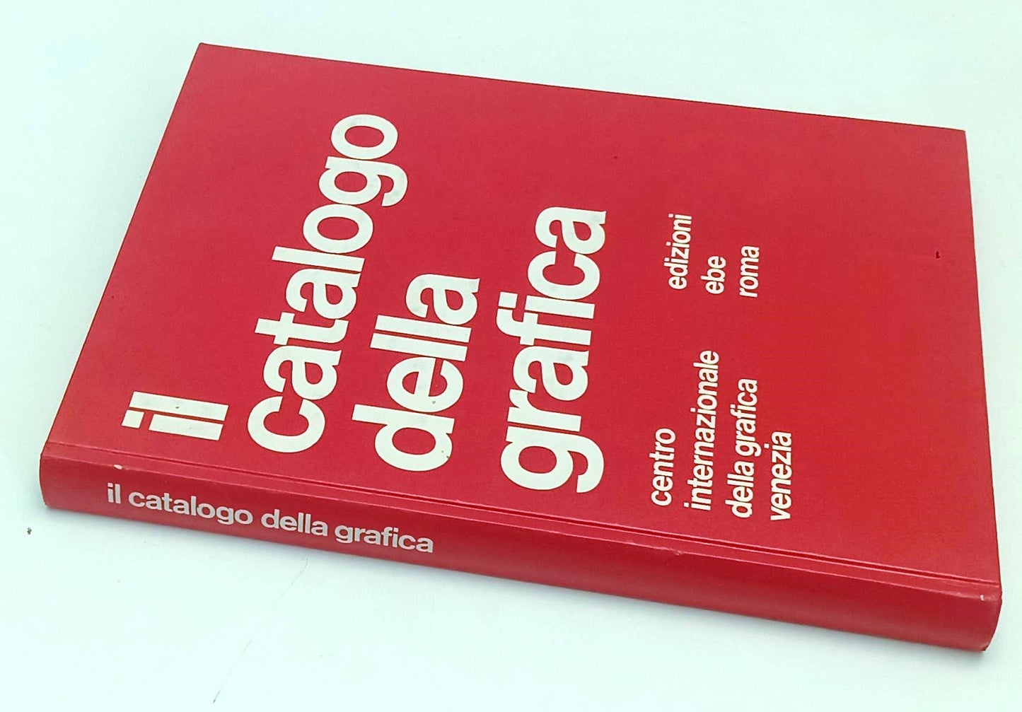 LT- IL CATALOGO DELLA GRAFICA VENEZIA -- EDIZIONI EBE ROMA--- 1972- C- XFS196