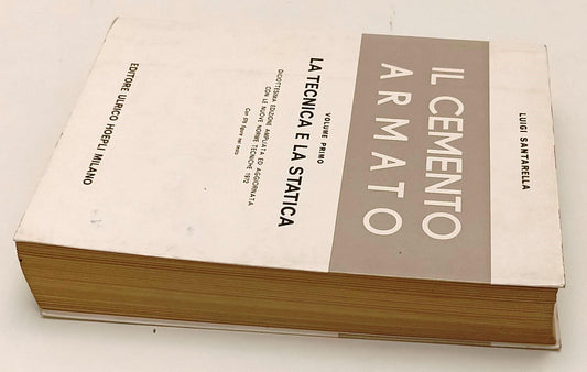 LZ- IL CEMENTO ARMATO VOLUME PRIMO- LUIGI SANTARELLA- HOEPLI--- 1973- B- YFS476