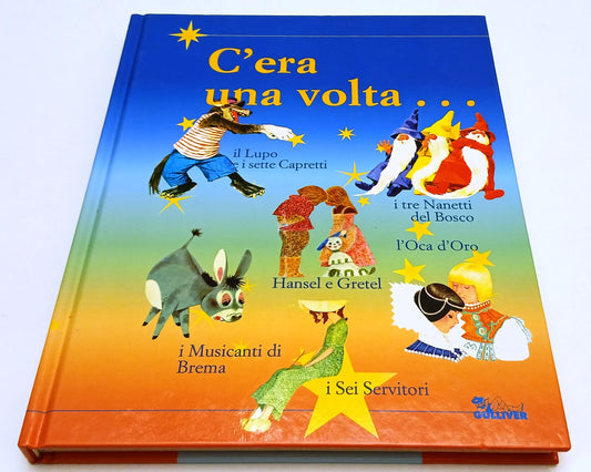 LB- C'ERA UNA VOLTA - illustrazioni MARAJA FONTANA - GULLIVER--- 1982- C- YFS777