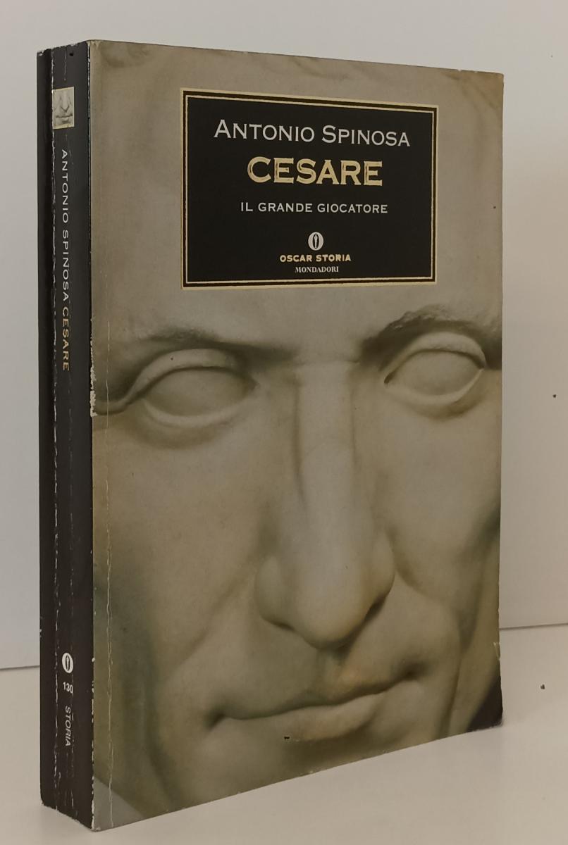 LS- CESARE GRANDE GIOCATORE - ANTONIO SPINOSA- MONDADORI- OSCAR STORIA--- B- XFS