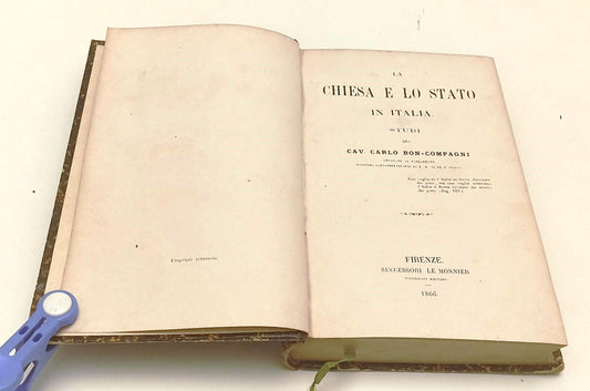 LH- LA CHIESA E LO STATO IN ITALIA- BON-COMPAGNI - LE MONNIER--- 1866- C- XFS152