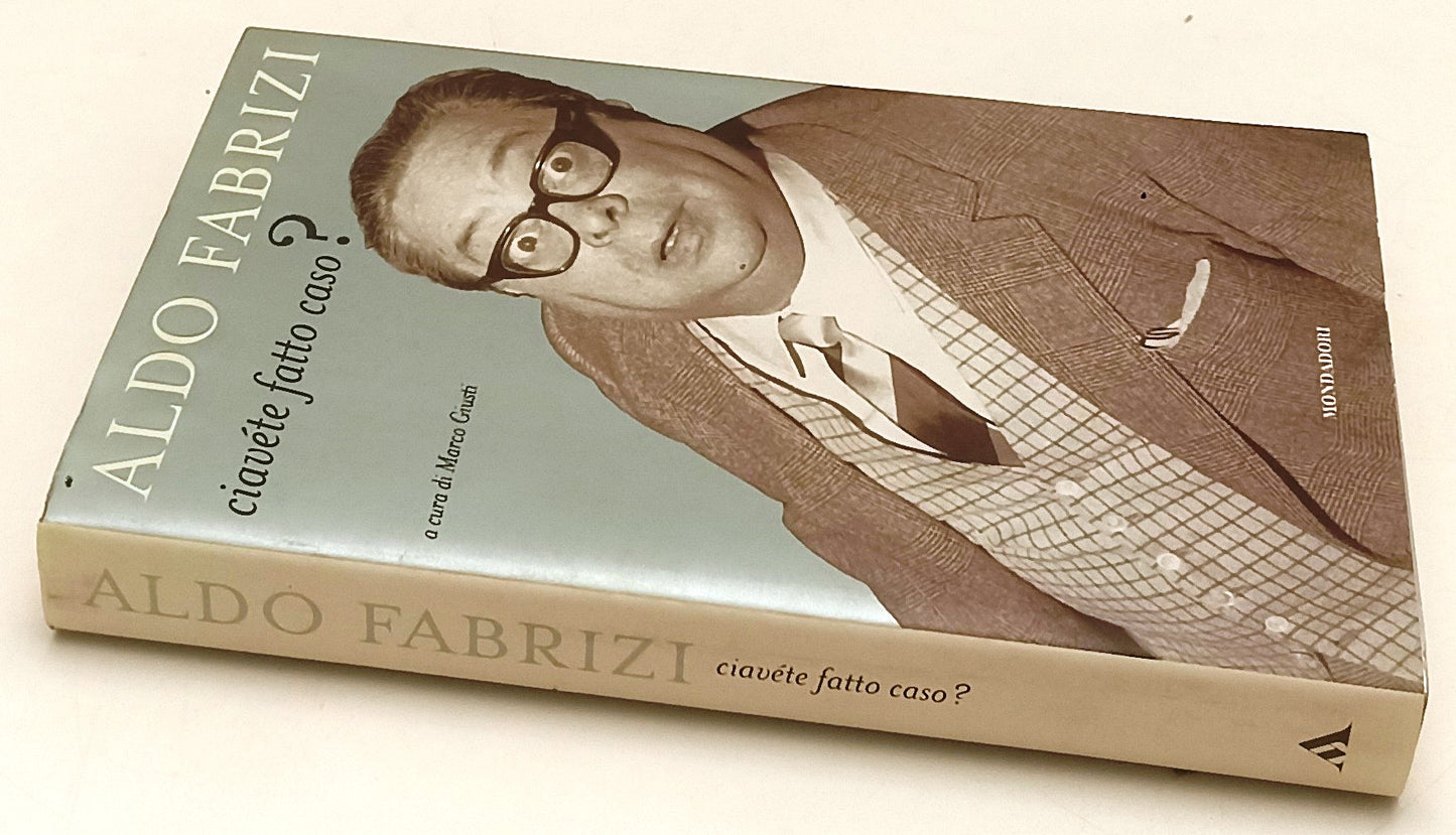 LN- ALDO FABRIZI CIAVETE FATTO CASO? - GIUSTI- MONDADORI- BUM-- 2002- BS- YFS398