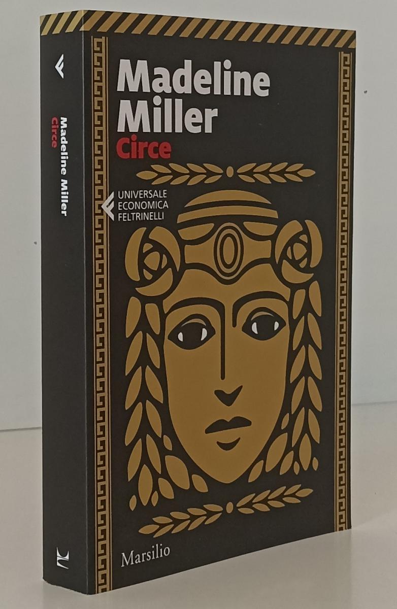 LN- CIRCE - MADELINE MILLER - FELTRINELLI - UNIVERSALE ECONOMICA --- B- XFS